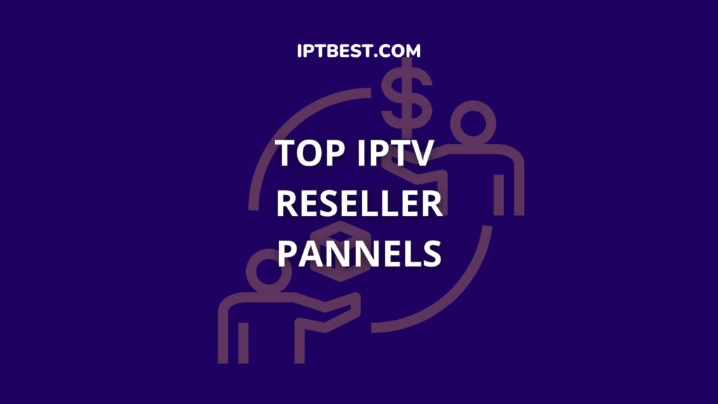 iptv-reseller-pannels